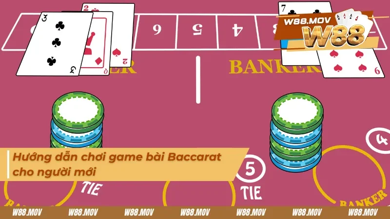 Hướng dẫn chơi game bài Baccarat